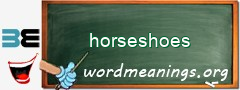 WordMeaning blackboard for horseshoes